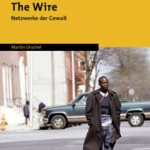 Rezension: The Wire. Netzwerke der Gewalt