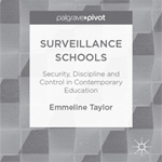 Rezension:  Surveillance Schools. Security, Discipline and Control in Contemporary Education.