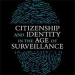 Rezension: Citizenship and Identity in the Age of Surveillance