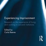 Rezension: Experiencing Imprisonment. Research on the experience of living and working in carceral institutions