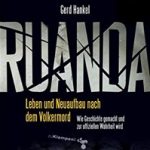 Rezension: Ruanda – Leben und Neuaufbau nach dem Völkermord.