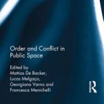 Rezension: Order and Conflict in Public Space