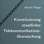 Rezension: Konstituierung staatlicher Telekommunikationsüberwachung