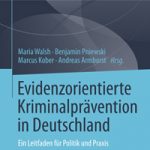 Rezension: Evidenzorientierte Kriminalprävention in Deutschland. Ein Leitfaden für Politik und Praxis