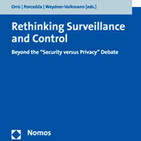 Rezension: Rethinking Surveillance and Control. Beyond the “Security versus Privacy” Debate.