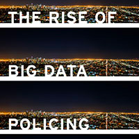 Rezension: The Rise of Big Data Policing