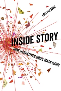 Buchcover: Lois Presser (2018) Inside Story. How narratives drive mass harm