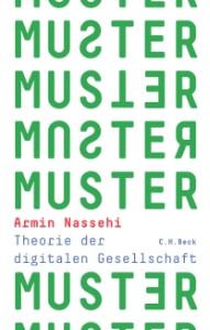 Buchcover: Nassehi (2019). Muster. Theorie der digitalen Gesellschaft. München: C.H. Beck.