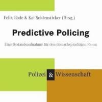 Rezension: Predictive Policing – Eine Bestandsaufnahme für den deutschsprachigen Raum